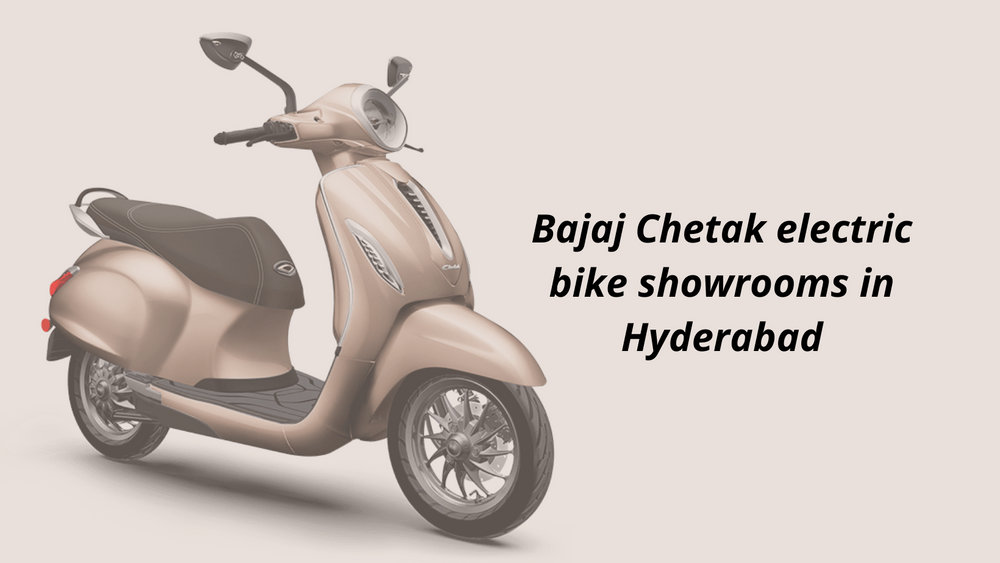 Bajaj Chetak electric bike showrooms in Hyderabad