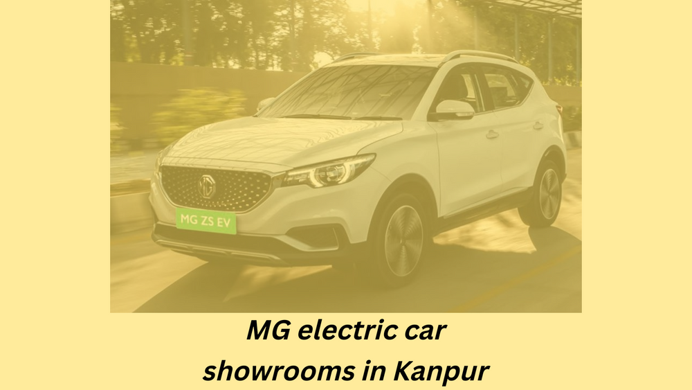 MG electric car showrooms in Kanpur