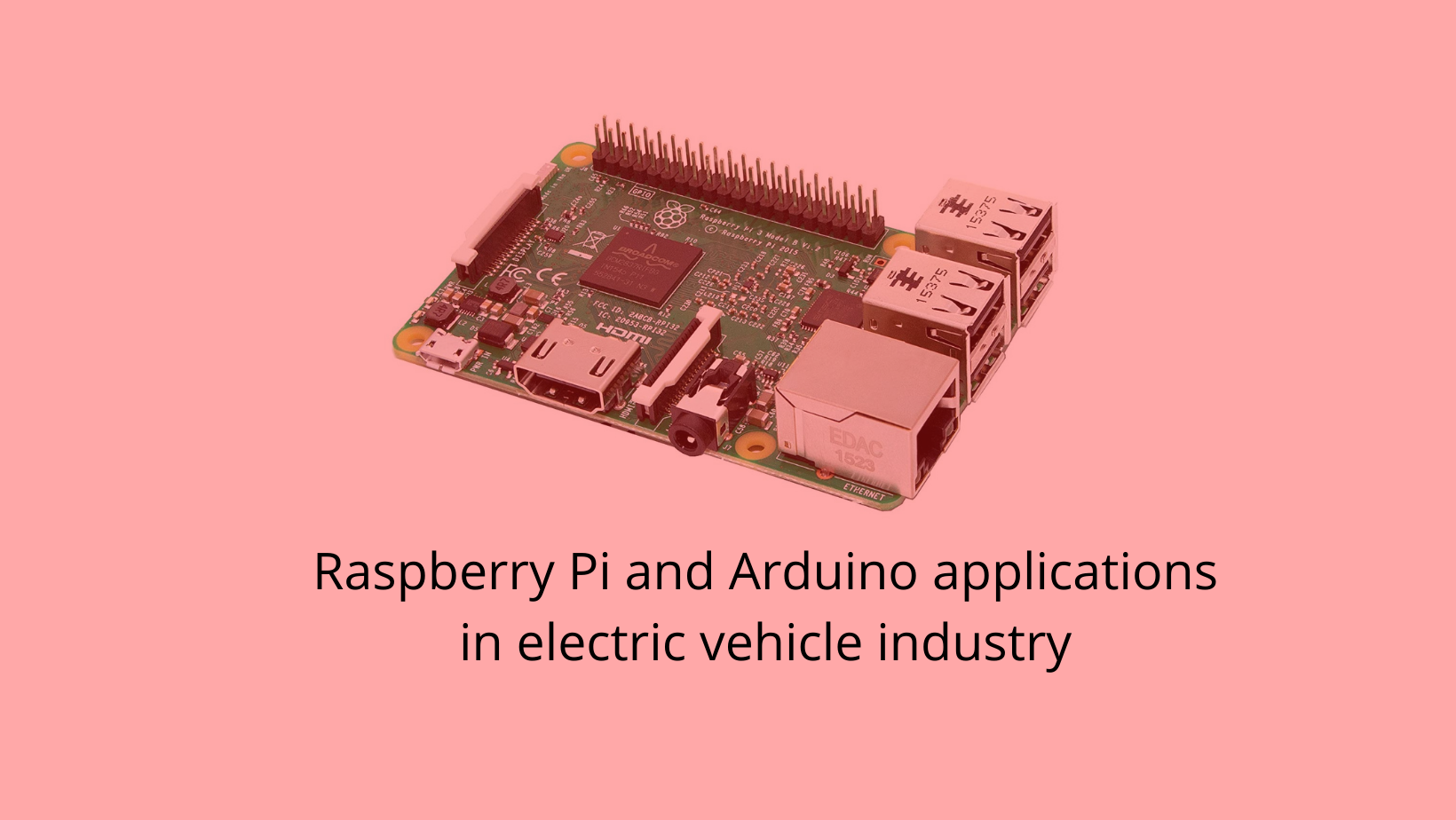 Raspberry Pi and Arduino applications in electric vehicle industry