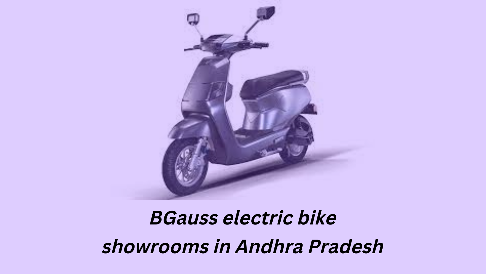 BGauss electric bike showrooms in Andhra Pradesh